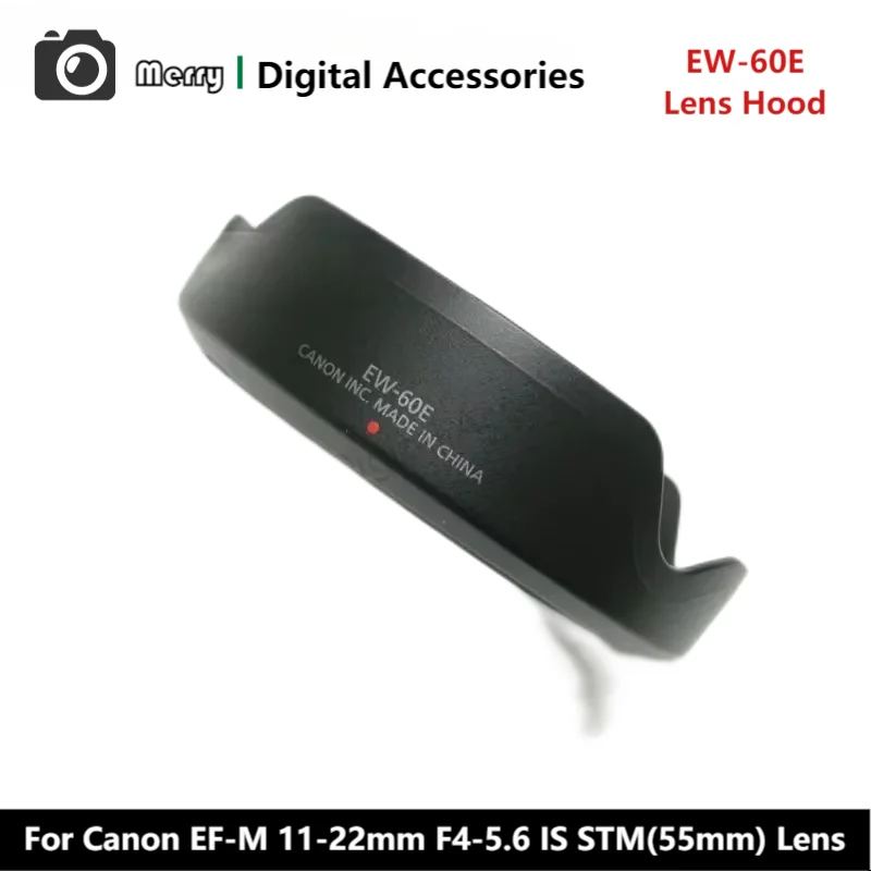 New Original Genuine Front Lens Hood EW-60E For Canon EF-M 11-22mm F4-5.6 IS STM(55mm) Camera Lens EFM11-22