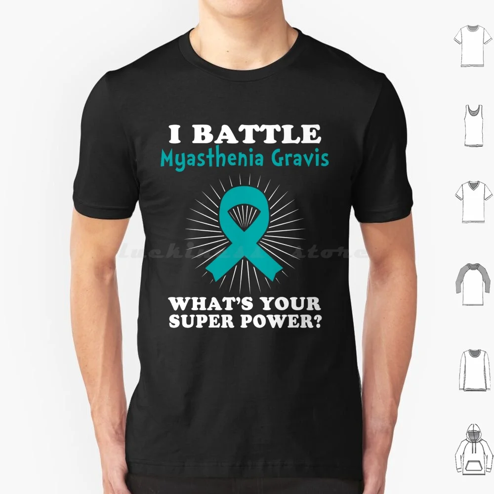 I Battle Myasthenia Gravis Funny Myasthenia Gravis Gift T Shirt Big Size 100% Cotton Myasthenia Gravis Awareness Myasthenia