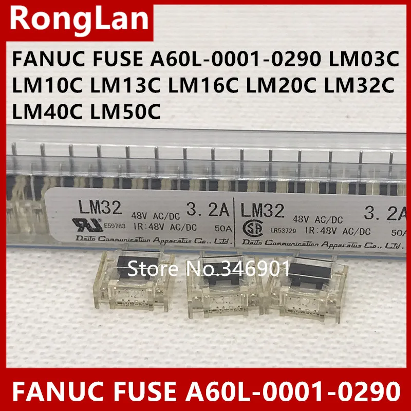 [SA]Original FANUC FANUC Fuse Fuse A60L-0001-0290 LM03 LM10 LM13 LM16 LM20 LM32 LM40 LM50 --100PCS/lot