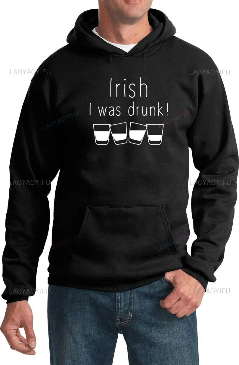 Irish I Was Drunk St Patrick's Day Hoodie Woman Man It's for The Holidays Long Sleeve Street Fashion Drop Shoulder Pullover