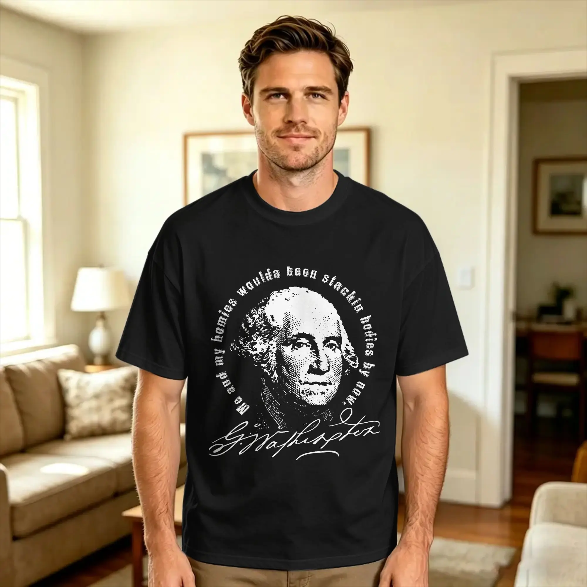 George Me and my homies woulda been stackin bodies by now Washington T-Shirt  Hippie T-Shirts Short Sleeve Vintage Tshirt