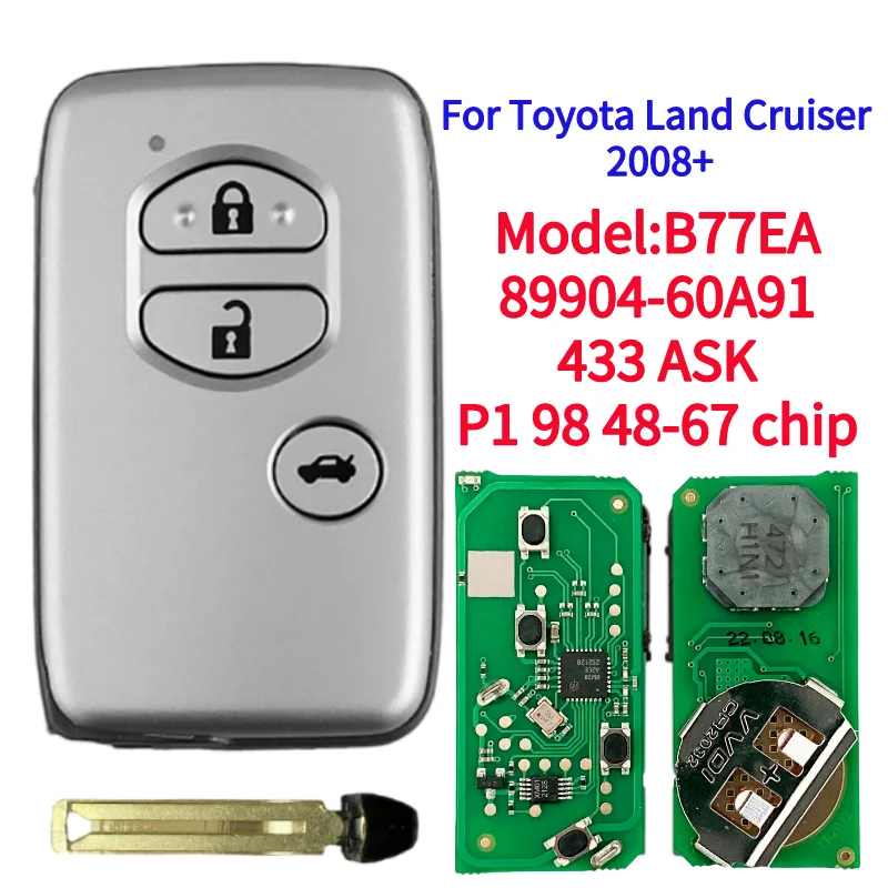 

A433 3 Buttons Toyota Land Cruiser 2008+ Smart Key B77EA P1 98 4D-67 Chip 433MHz 89904-60A91 Keyless Smart Remote key