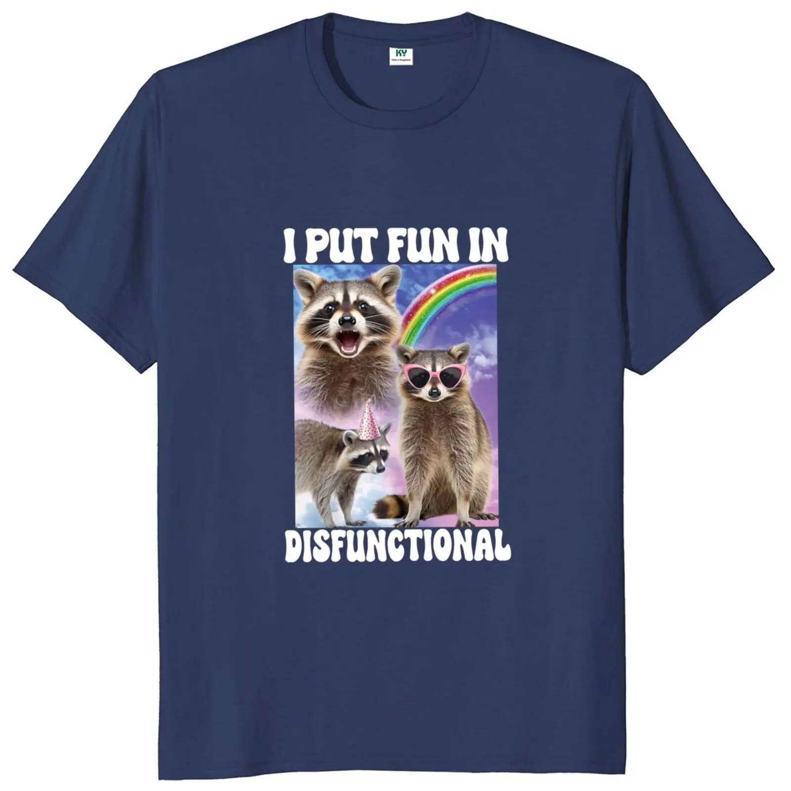 I Put Fun In Disfunctional T Shirt Retro Cute Raccoon Opossums Fans Gift Tops 100% Cotton Soft Unisex O-neck T-shirt EU Size