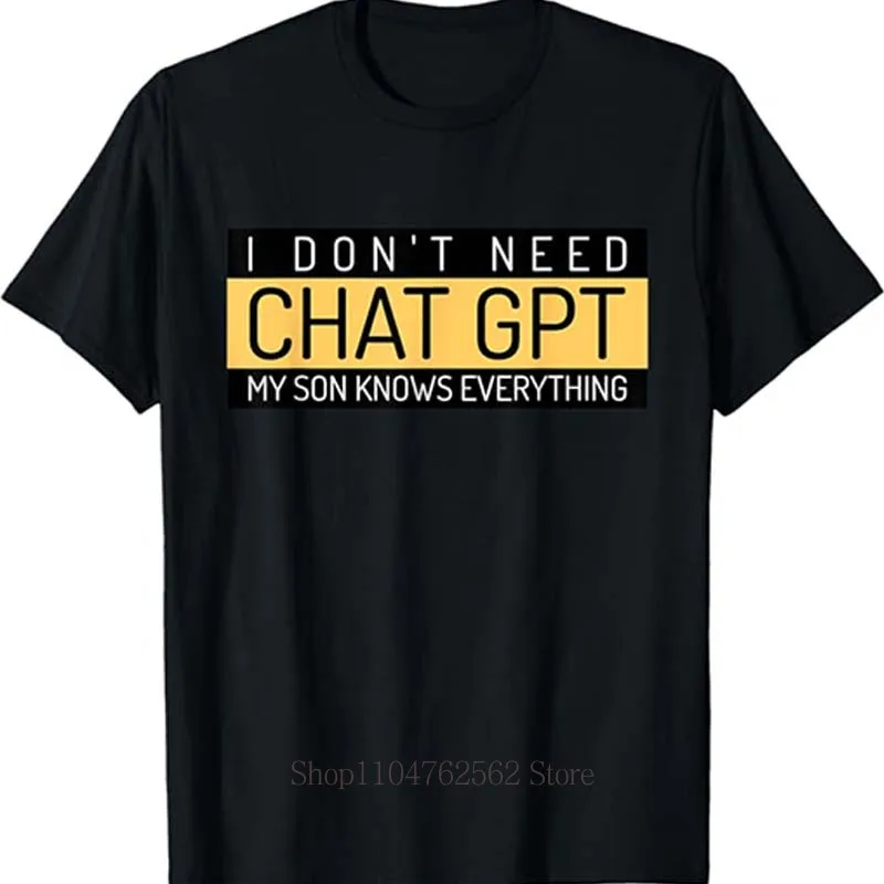 I Don't Need Chat GPT Print T-shirt for Men Summer Casual Fashion Minimalist Funny Tops Retro Crew Neck Short Sleeve Cotton Tees