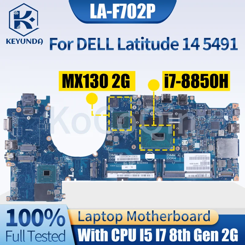 For Dell Latitude 14 5491 Notebook Mainboard LA-F702P 0TRCDC 062F8P 0HP51C I5-8400H I7-8850H MX130 2G Laptop Motherboard Tested