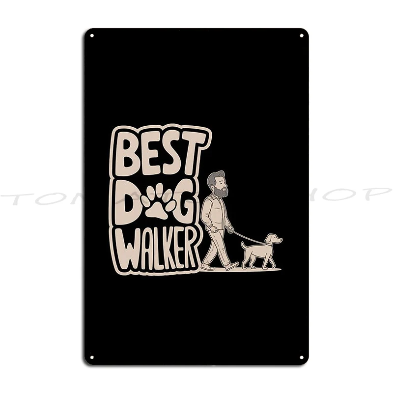 Dog Walking Is My Superpower Best Dog Walker My Friend The Dog  Metal Signs Customize Bar Funny Party Customize  Tin Sign Poster
