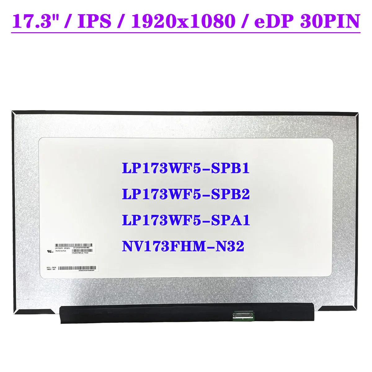 

LP173WF5-SPB1 Подходит для LP173WF5-SPB2 LP173WF5-SPA1 NV173FHM-N32 IPS 72% NTSC Матричный экран для ноутбука FHD 1920x1080 EDP 30Pin