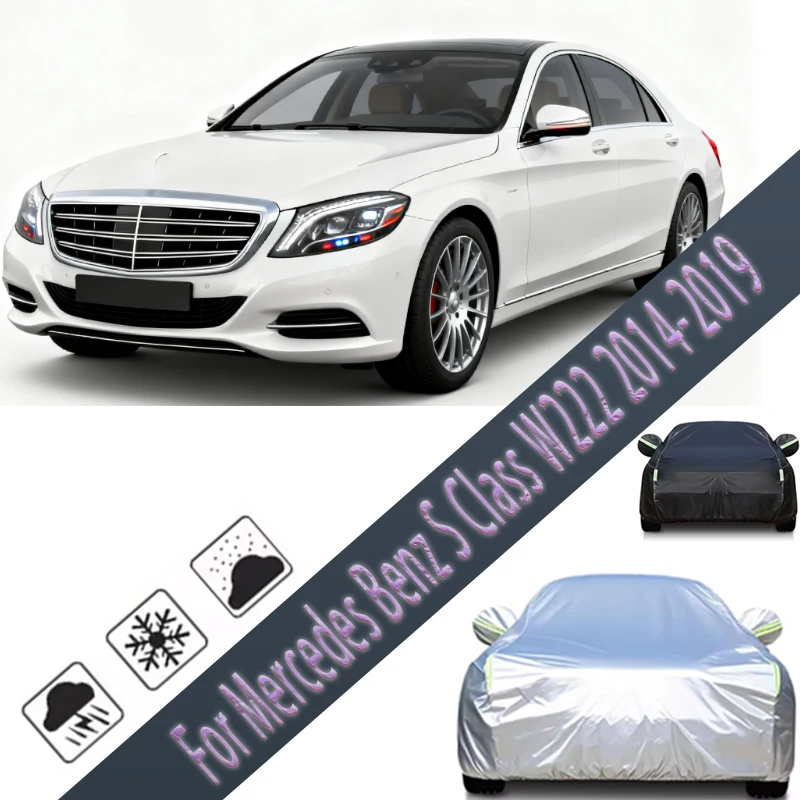 

For Mercedes Benz S Class W222 2014-2019 Outdoor Protection Full Car Covers Snow Cover Sunshade Waterproof Dustproof Exterior