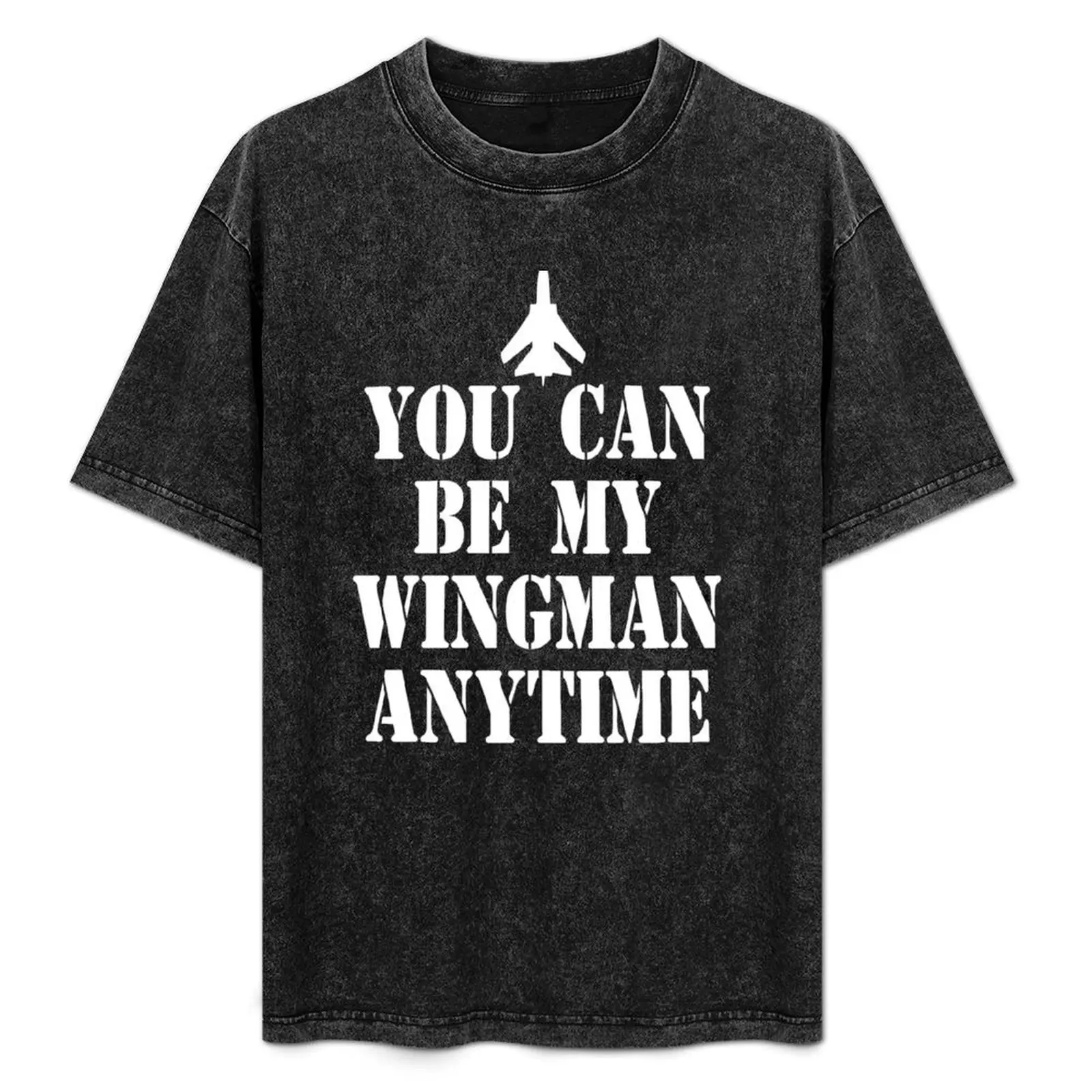 يمكنك أن تكون My Wingman في أي وقت تي شيرت تي شيرت رجل عادية تي شيرت قطن تي شيرت #1