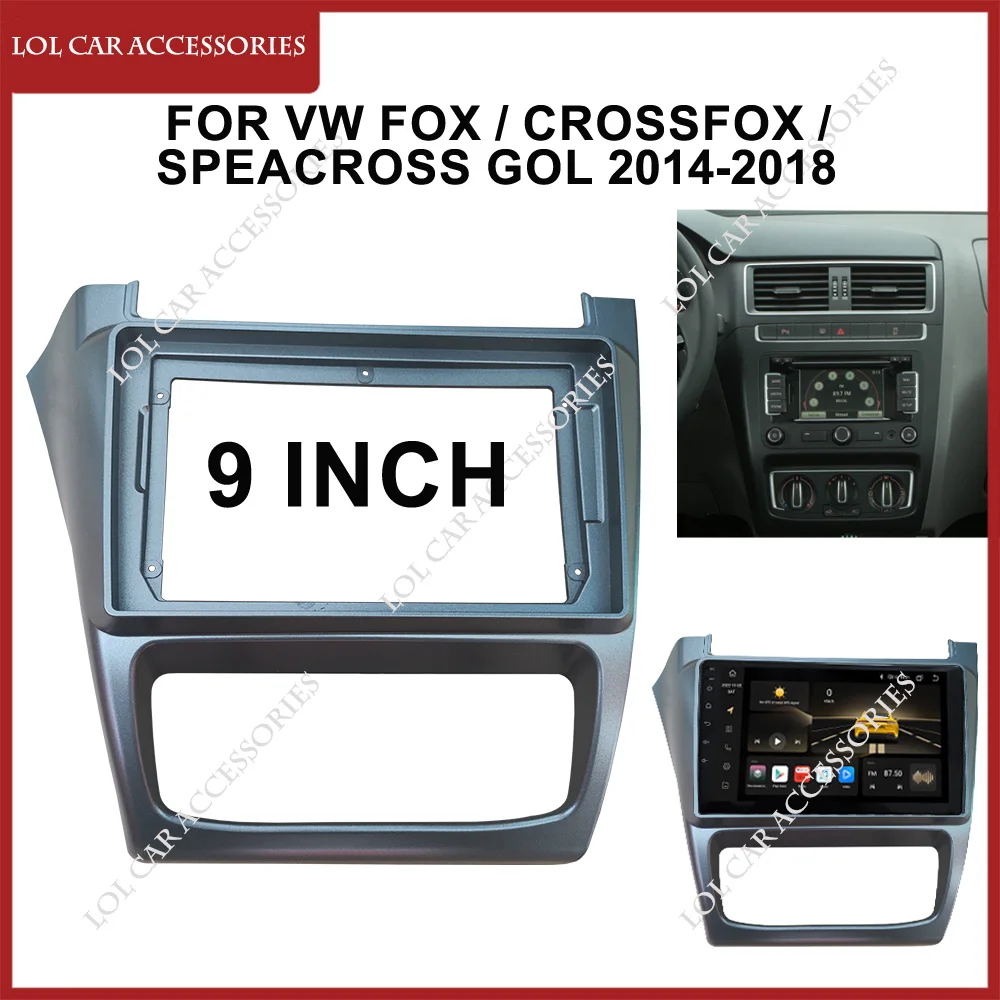 

9 Inch For VW Fox / Crossfox / Speacross Gol 2014-2018 Car Radio Android Stereo GPS MP5 Player 2 Din Head Unit Fascia Frame