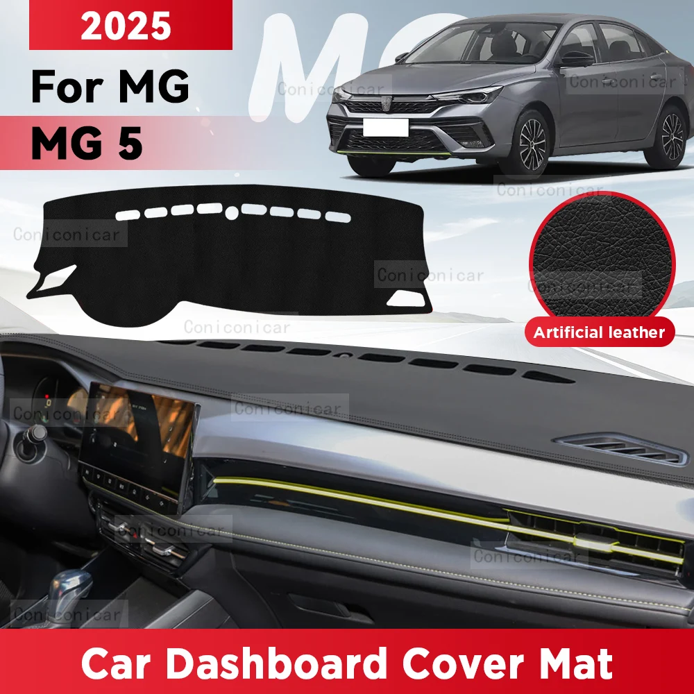 

Для MG 5 MG5 2025 автомобильный коврик для приборной панели, козырек от солнца, избегайте света, коврик для инструментов, защитный ковер, аксессуары