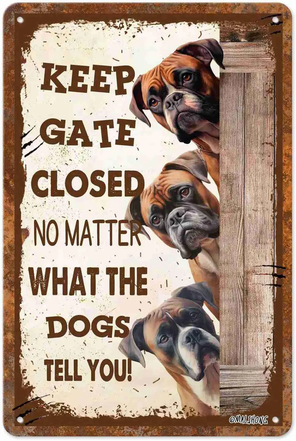 MALIHONG Funny Retro 3 Dogs Metel Sign Keep Gate Closed No Matter What The Boxer Dogs Tell You Front Door Yard Sign Dog in Yard