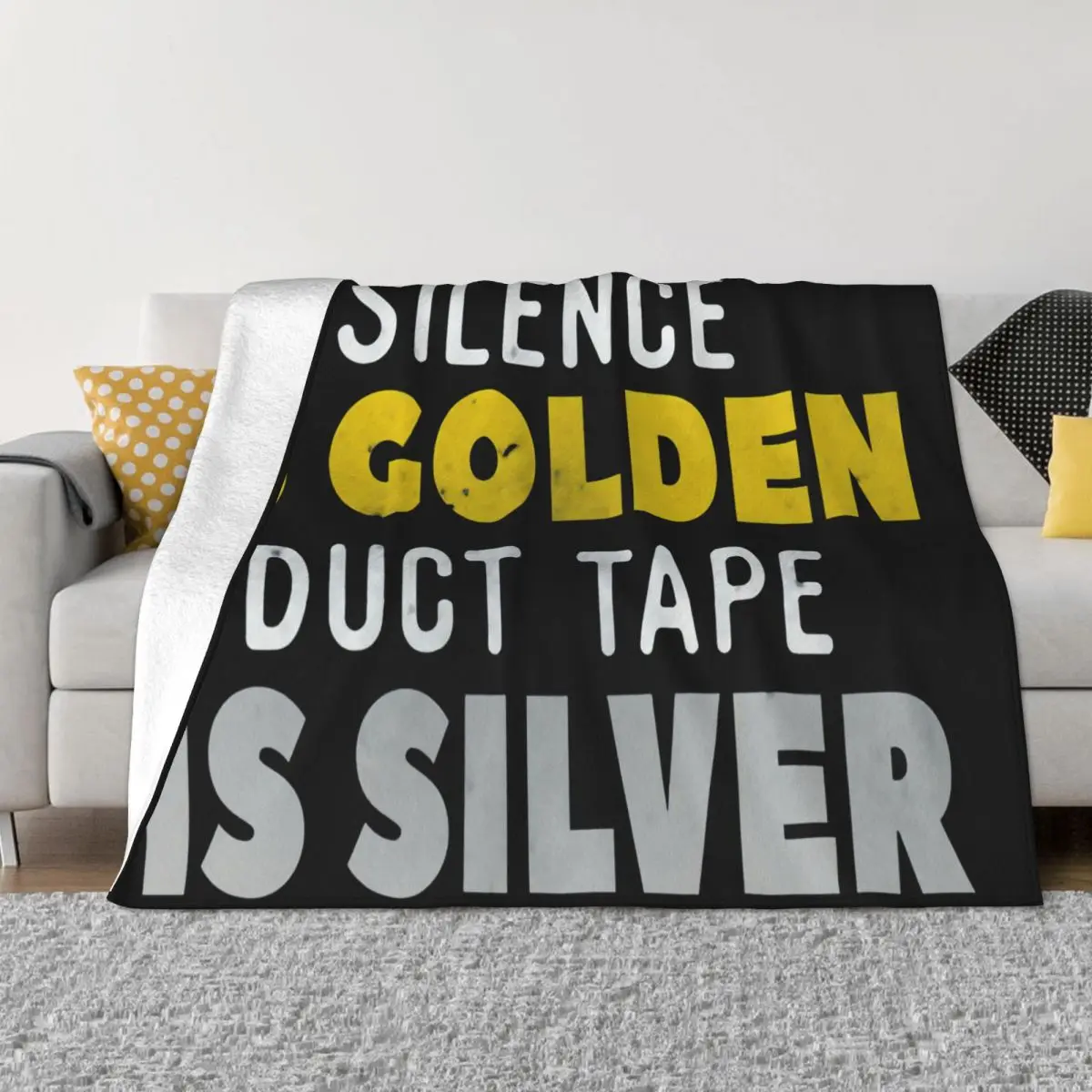 Silence Is Golden Duct Tape Is Silver 167 Mens Motto Slogan S 3Xl Designing High Quanlity Basic Top Throw Blanket