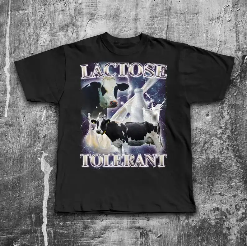 Lactose Tolerant Funny Meme T-shirt, 90s Retro Shirt, Unhinged Shirts, Vintage Graphic Tee, Milk Tshirt, Silly Joke Tees
