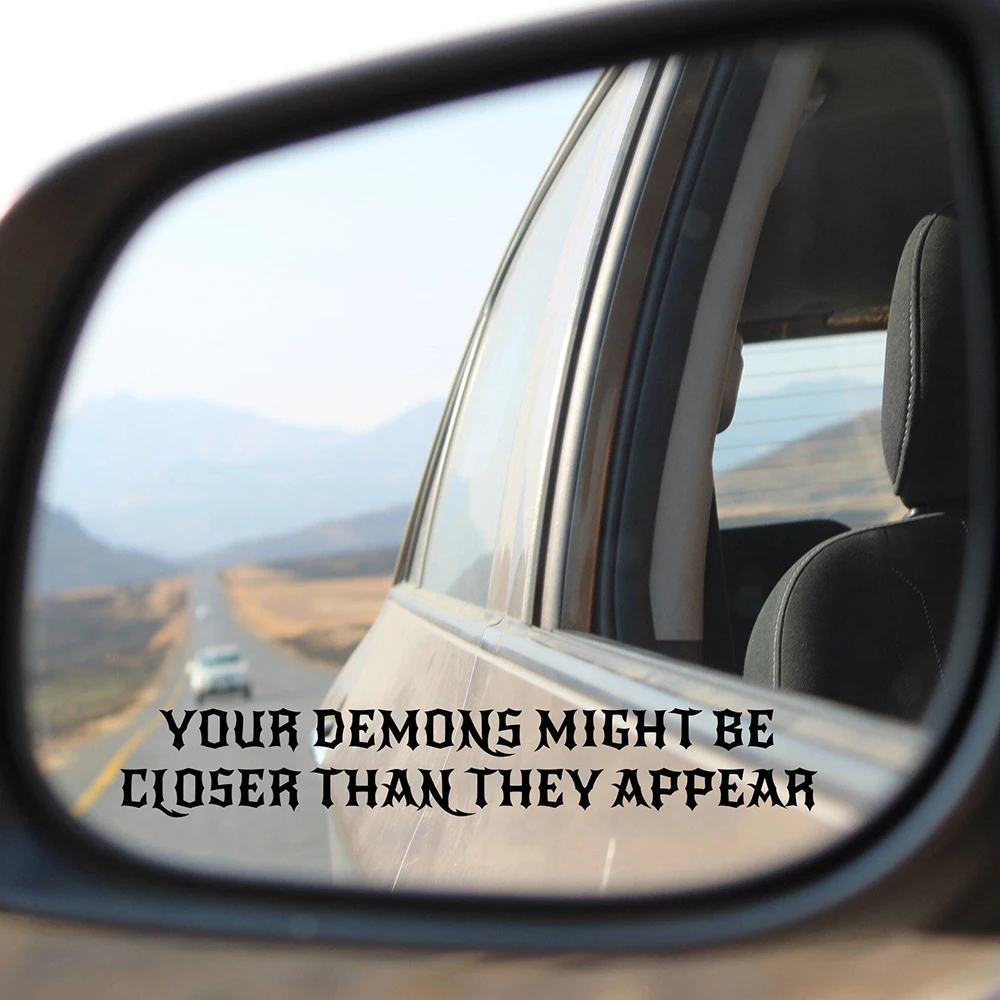 Your demons might be closer than they appear, Side mirror decal, Wing Mirror Decal, Rear view mirror decal, Car mirror sticker