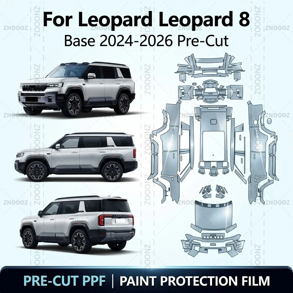 For Leopard Leopard 8 Base 2024-2026 Pre-Cut PPF Paint Protection 8.5mil TPU Full Vehicle Glossy Clear Matte Black Hydrophobic