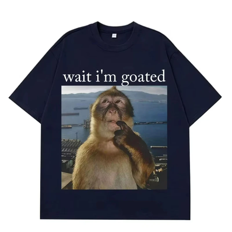 Wait I'm Goated Funny Thinking Monkey Meme T Shirt Summer Cotton Men's Women Harajuk T-shirt Short-sleeved Oversized Man T-shirt