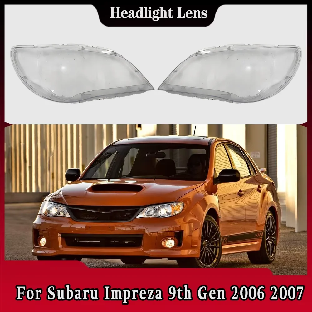 

For Subaru Impreza 9th Gen 2006 2007 Transparent Headlight Cover Headlamp Lens Shell Replace Original Lampshade Plexiglass