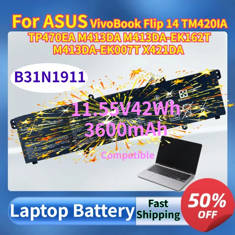 

3600mAh B31N1911 Laptop Battery for ASUS VivoBook Flip 14 TM420IA TP470EA M413DA M413DA-EK162T M413DA-EK007T X421DA 11.55V 42Wh