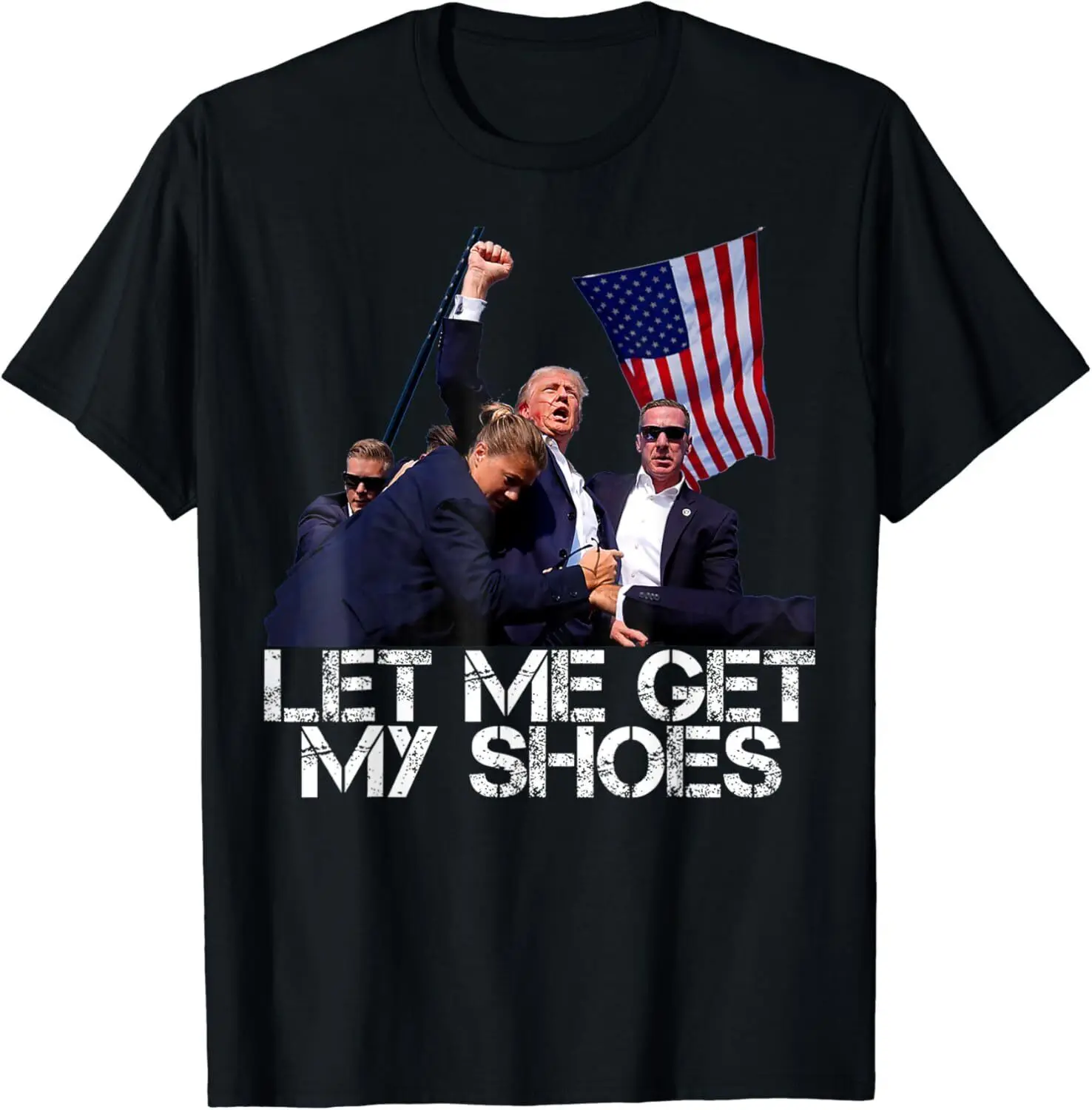 Funny Let Me Get My Shoes Unisex T-Shirt