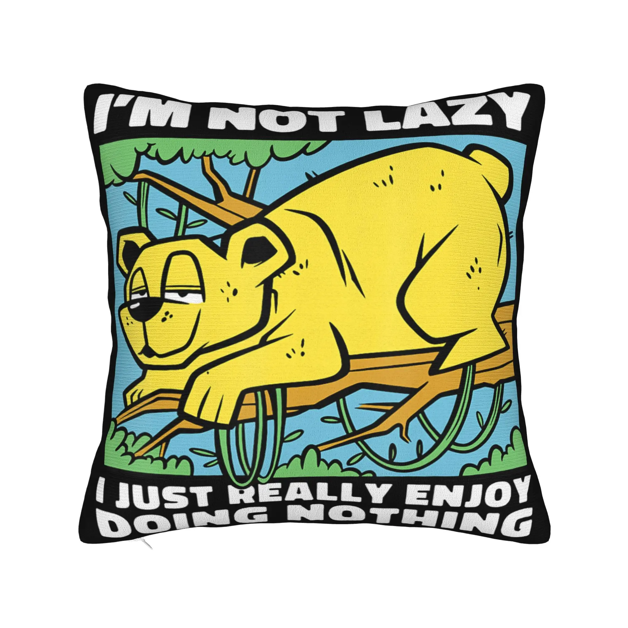 I'm Not Lazy I Just Really Enjoy Doing Nothing Pillow Cover Printing Cushion Cover Decor  Pillow Case Cover Home Multi Size