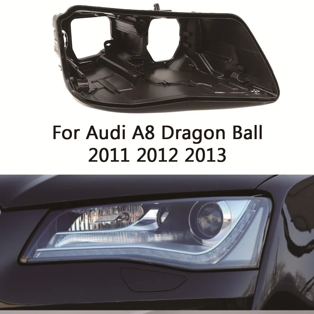 

Headlight Base Dragon Ball For Audi A8 2011 2012 2013 Headlamp House Car Rear Base Front Auto Headlight Back House