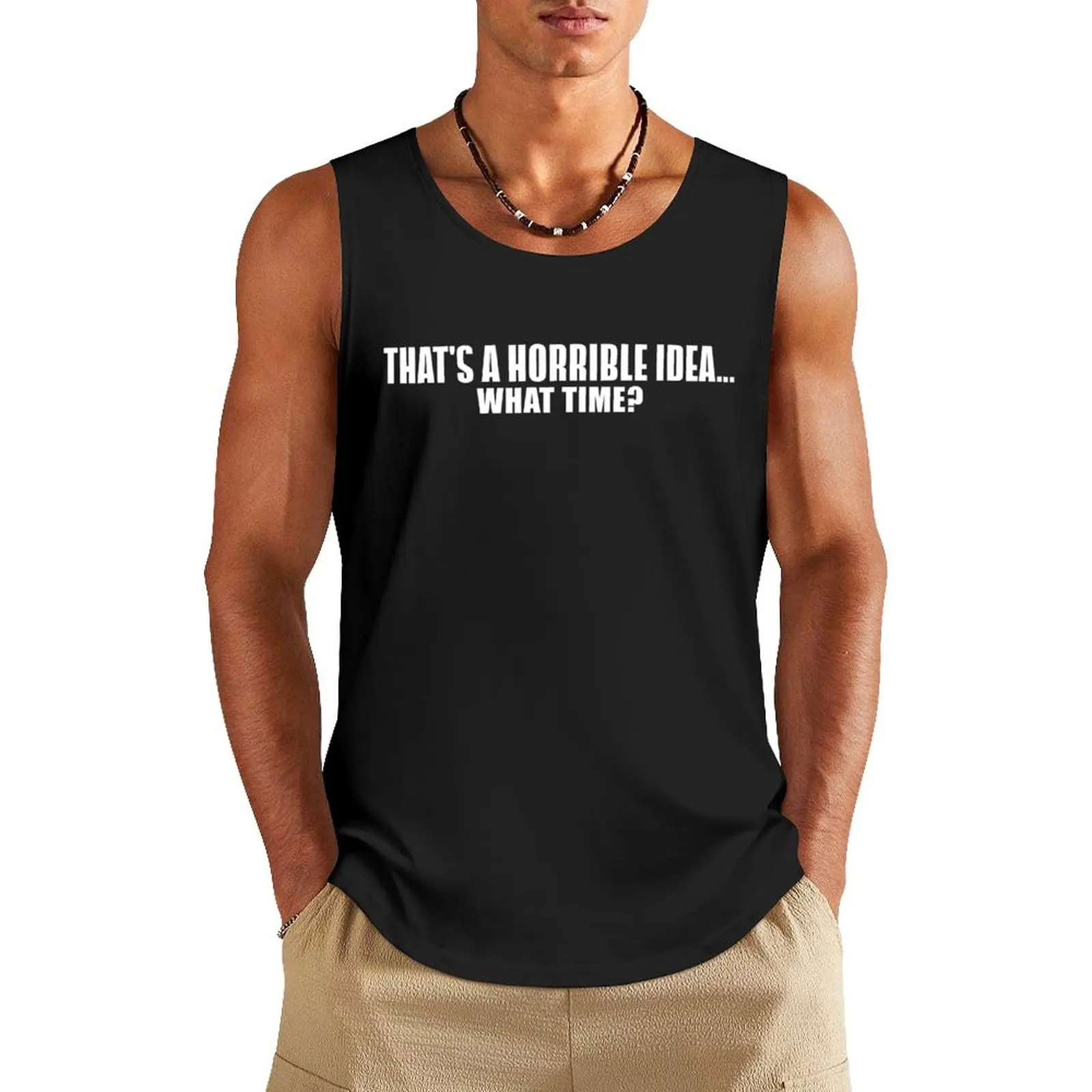 That's A Horrible Idea What Time Funny Drinking Tank Top Vests Men's singlets sleeveless Men's summer vest