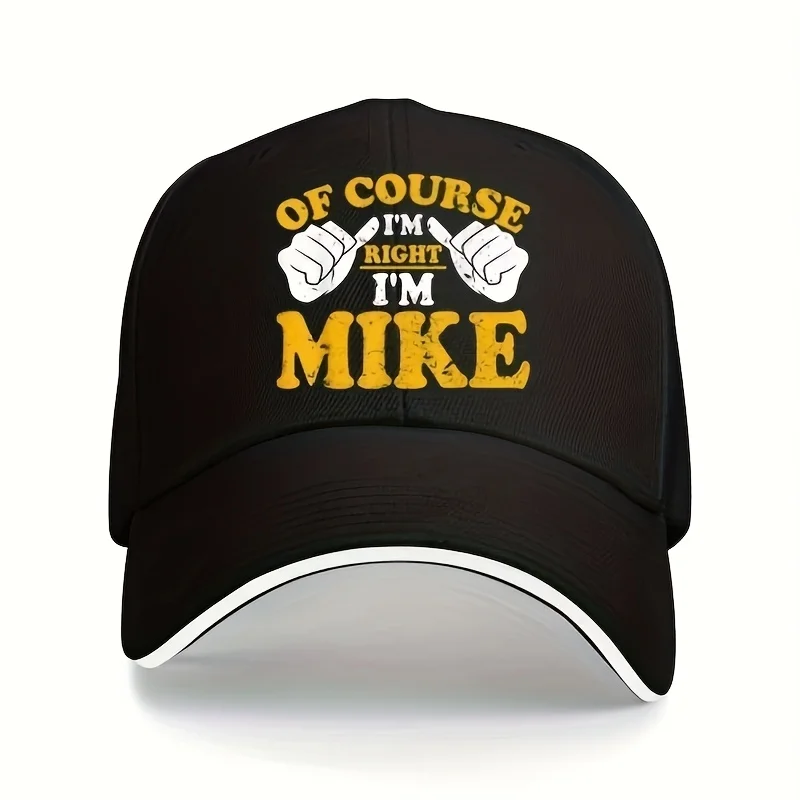 Of Course I'm Right I'm Mike Gorra de béisbol personalizada Gorra ajustable con estampado de poliéster Sombreros casuales para exteriores