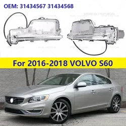 For 2016-2018 VOLVO S60 Inscription Front Bumer LED Daytime Running Light DRL Fog Light 31434567 31434568