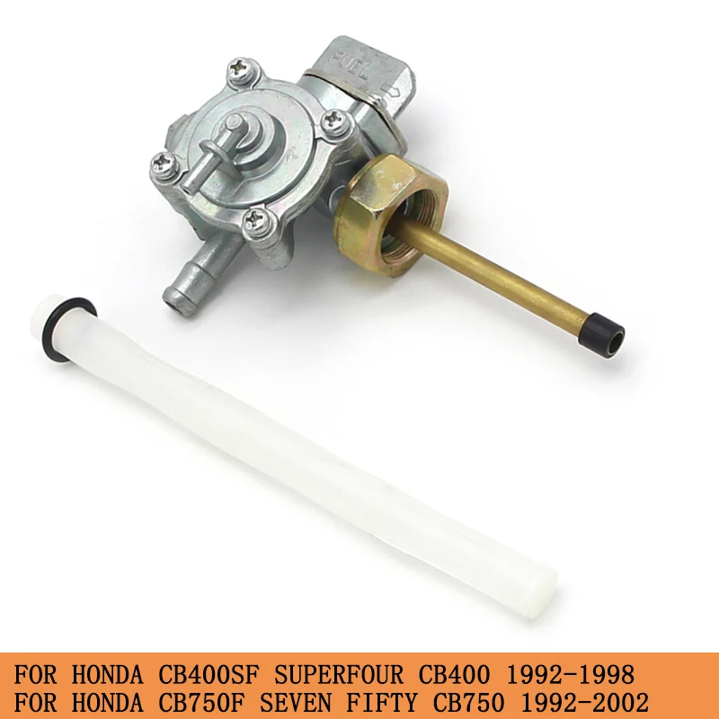 

Motorcycle Petrol Gas Fuel Tank Switch Tap For Honda CB400SF Superfour CB400 CB750F SEVEN FIFTY CB750 1992 1993-2002