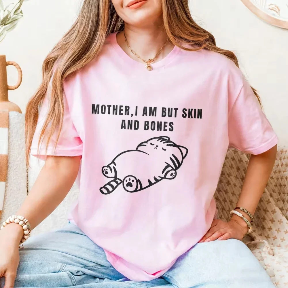 Funny Cute Cat Graphic Shirt Mother I Am But Skin And Bones Tee Lazy Animal Gift Chubby Kitten Sarcasm Pet Lover Unisex Top