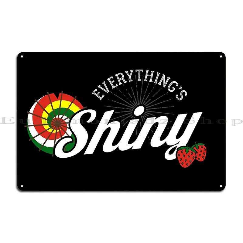 Everything S Shiny Cap N Not To Fret Metal Signs Wall Plaque Club Bar Wall Decor Cave Design Tin Sign Poster