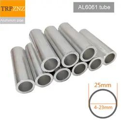 Outer diameter 25mm 6061 aluminum round tube OD25mm inner 4mm to 23mm Hard straight aluminum pipe thin thick wall