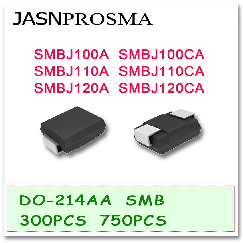 JASNPROSMA 300 шт. 750 шт. SMBJ SMBJ100 SMBJ100A SMBJ100CA SMBJ110 SMBJ110A SMBJ110CA SMBJ120 SMBJ120A SMBJ120CA Диод DO214AA