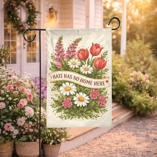 Foxglove Daisy Tulip Garden Flag Hate Has No Home Here Floral Yard Sign AAV hhz