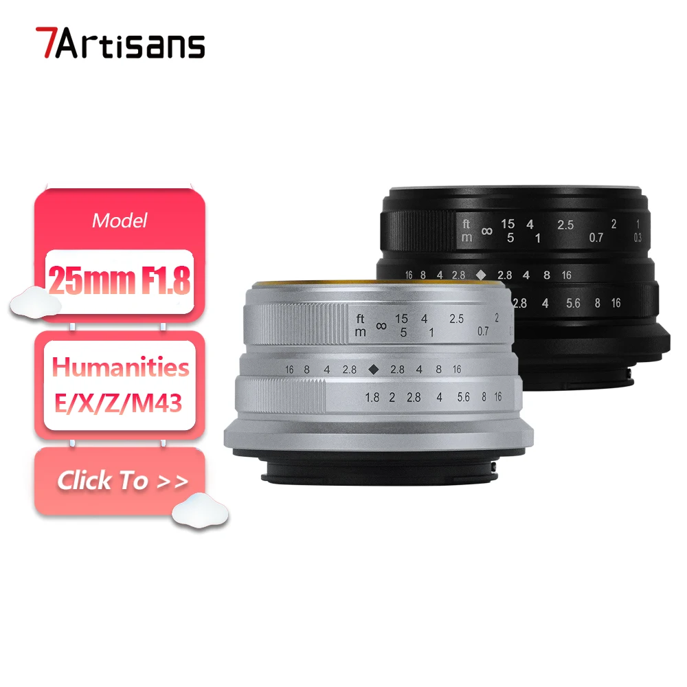 

7artisans 25mm F1.8 APS-C Manual Fixed Lens for Fuji Cameras for Sony E Fujifim XF Nikon Z M43-mount X-A1 X-A10 X-A2 A7RIII