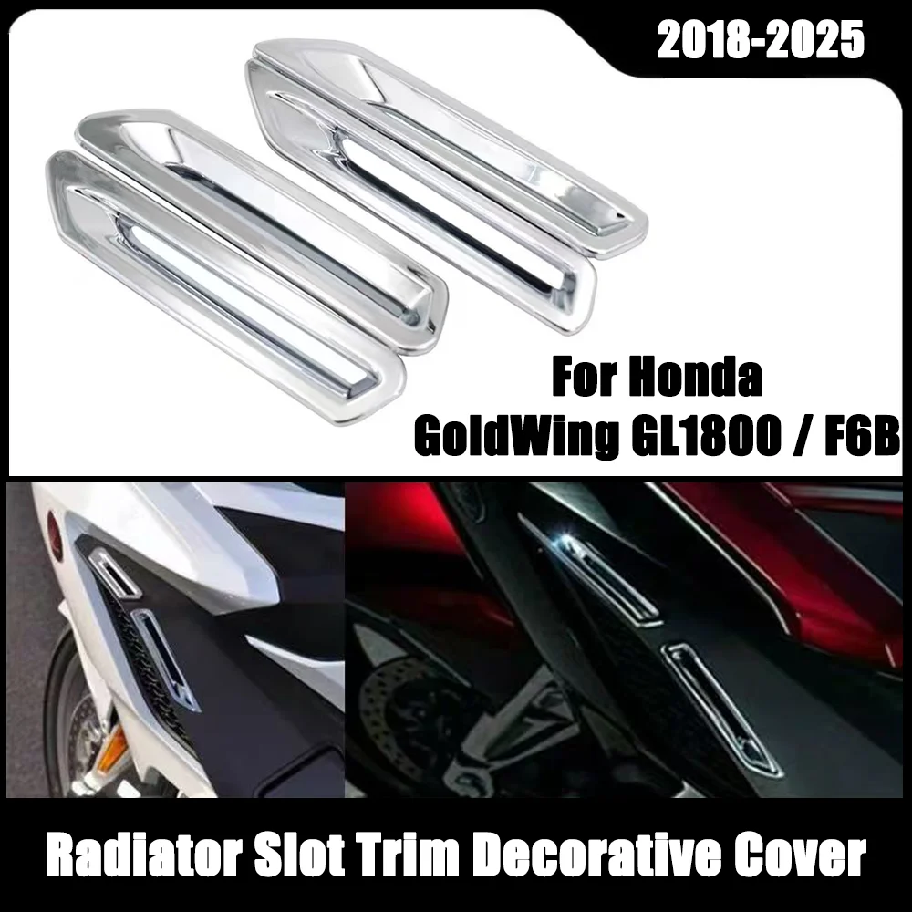 

GL1800 MotorcycleRadiator Slot Trim Decorative Cover For Honda GoldWing GL1800 / F6B 2018-2025 ABS Plastic Chrome