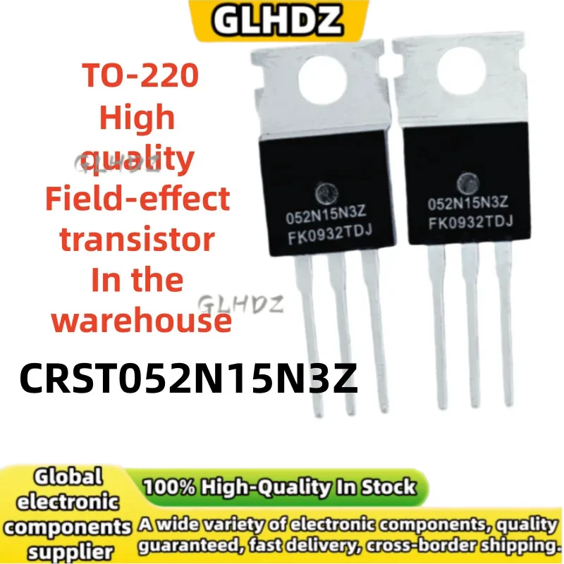 High quality 10-50UNITS CRST052N15N3Z TO-220 Field-effect transistor In the warehouse
