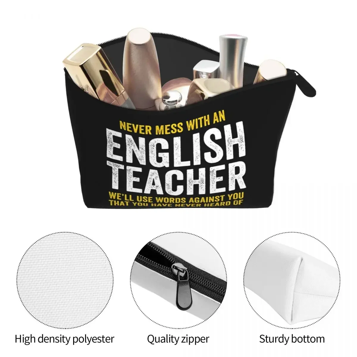 Never Mess With An English Teacher Women Cosmetic Bags Travel Makeup Organizer Pouch Toiletry Storage Dopp Kit Case