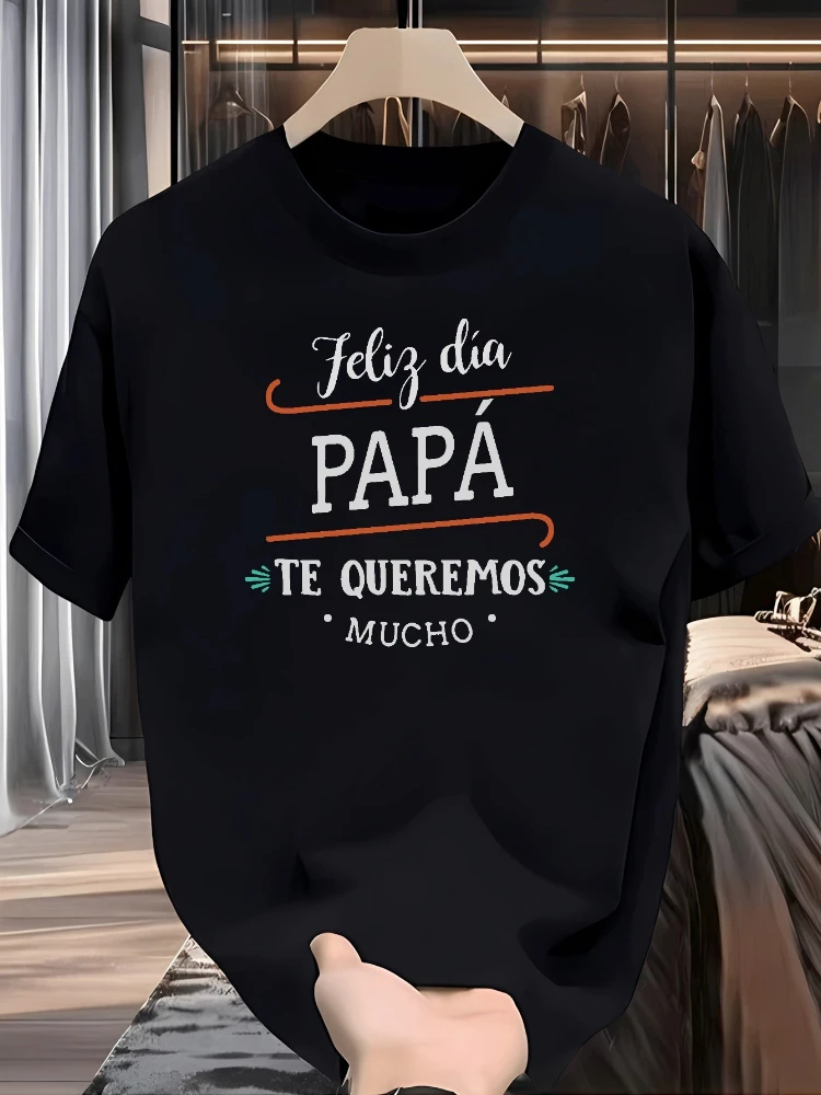 

with "Feliz Dia PAPA"pattern design -100% cotton summer O-neck short sleeve casual printed T-shirt.