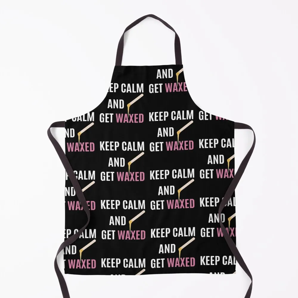 

Womens Keep Calm And Get Waxed Waxing Esthetician V-Neck product Apron Home and kitchen products kitchen jacket woman Apron