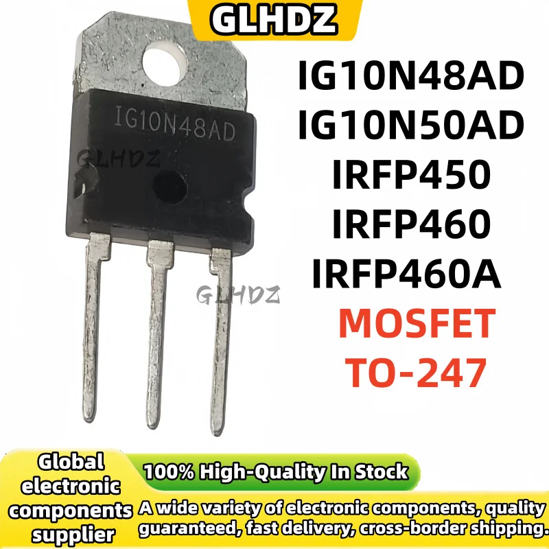 5-10 uds IG10N48AD IG10N50AD IRFP450 IRFP460 IRFP460A Transistor MOSFET 480V 10A Componente Electrónico de Potencia de Canal N