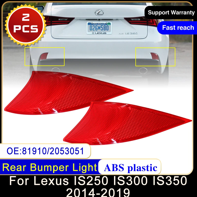 

2x для Lexus IS250 IS300 IS350 2014 ~ 2019 8191053051 8192053051 отражатель заднего бампера стоп сигнальная лампа с красными линзами автомобиля