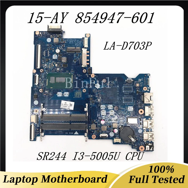 854947-601 854947-501 854947-001 Mainboard For 15-AY Laptop Motherboard BDL50 LA-D703P With SR244 I3-5005U CPU 100% Fully Tested