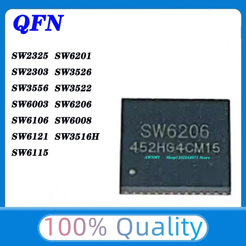 1pcs/lot 100% NEW SW6008 SW6206 SW2325 SW3516H SW2303 SW3556 SW6003 SW6106 SW6121 SW6115 SW6201 SW3526 SW3522 QFN  IC In Stock