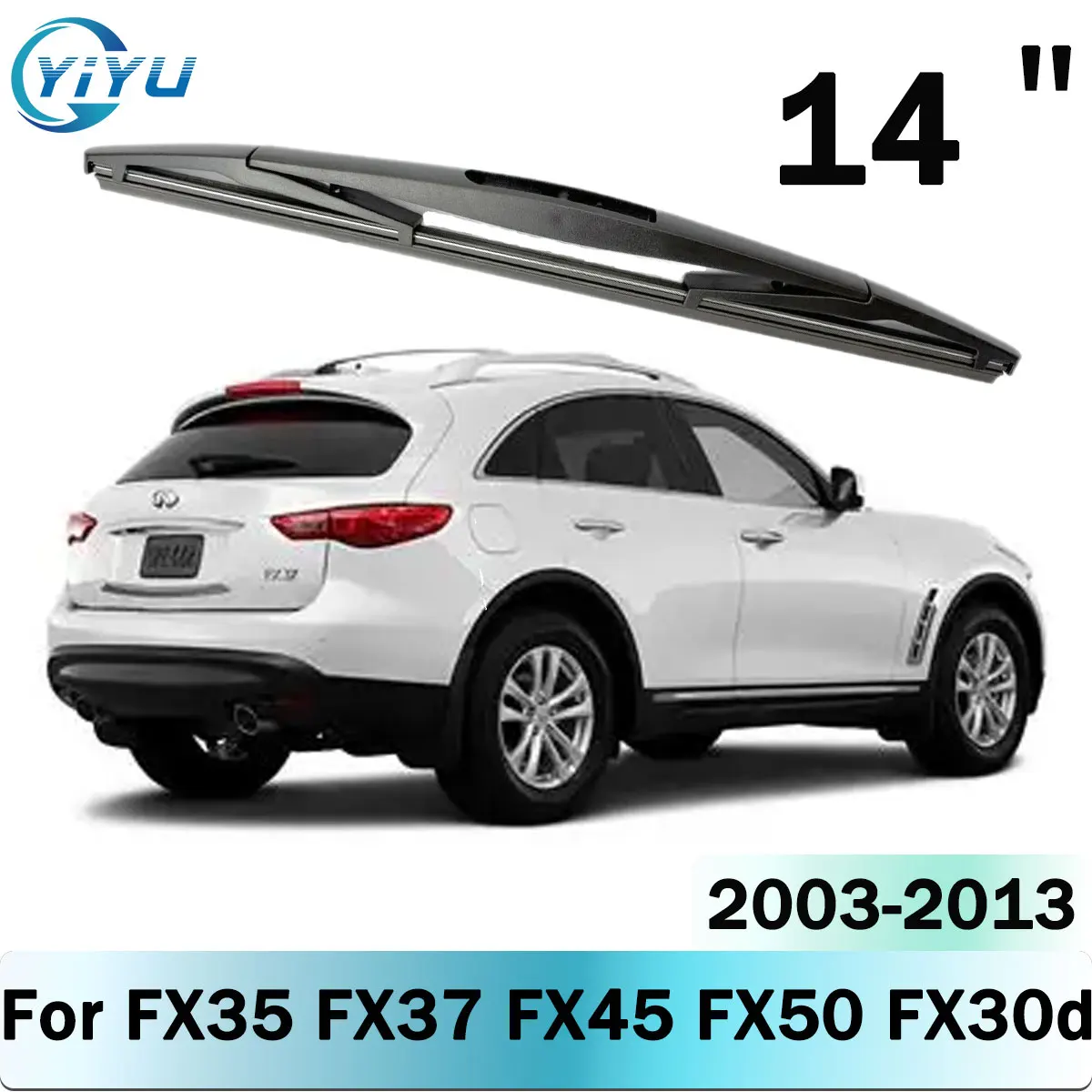 

14" Rear Wiper Blade For INFINITI FX35 FX37 FX45 FX50 FX30d 2003-2013 Windscreen Window Brushes Accessories