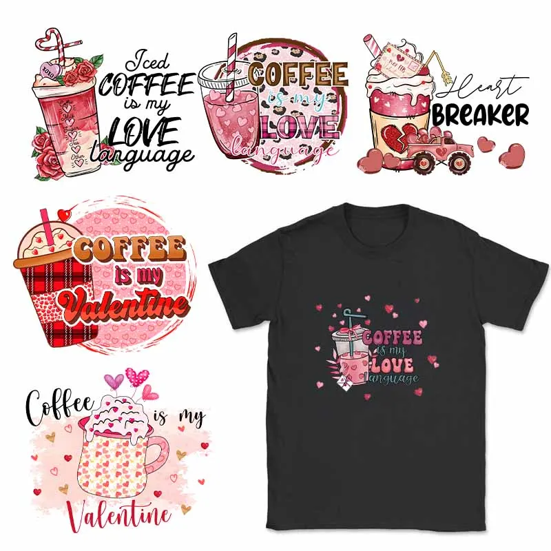 Valentine Coffee Design DTF Transfer Print Patch On Clothing Drink Iron On Heat Transfer Sticker DIY Fashion Women T Shirts