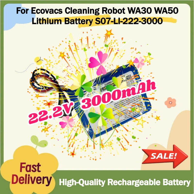 

For Ecovacs Cleaning Robot WA30 WA50 Lithium Battery Accessories S07-LI-222-3000 High-Quality 22.2V 3000mAh Rechargeable Battery