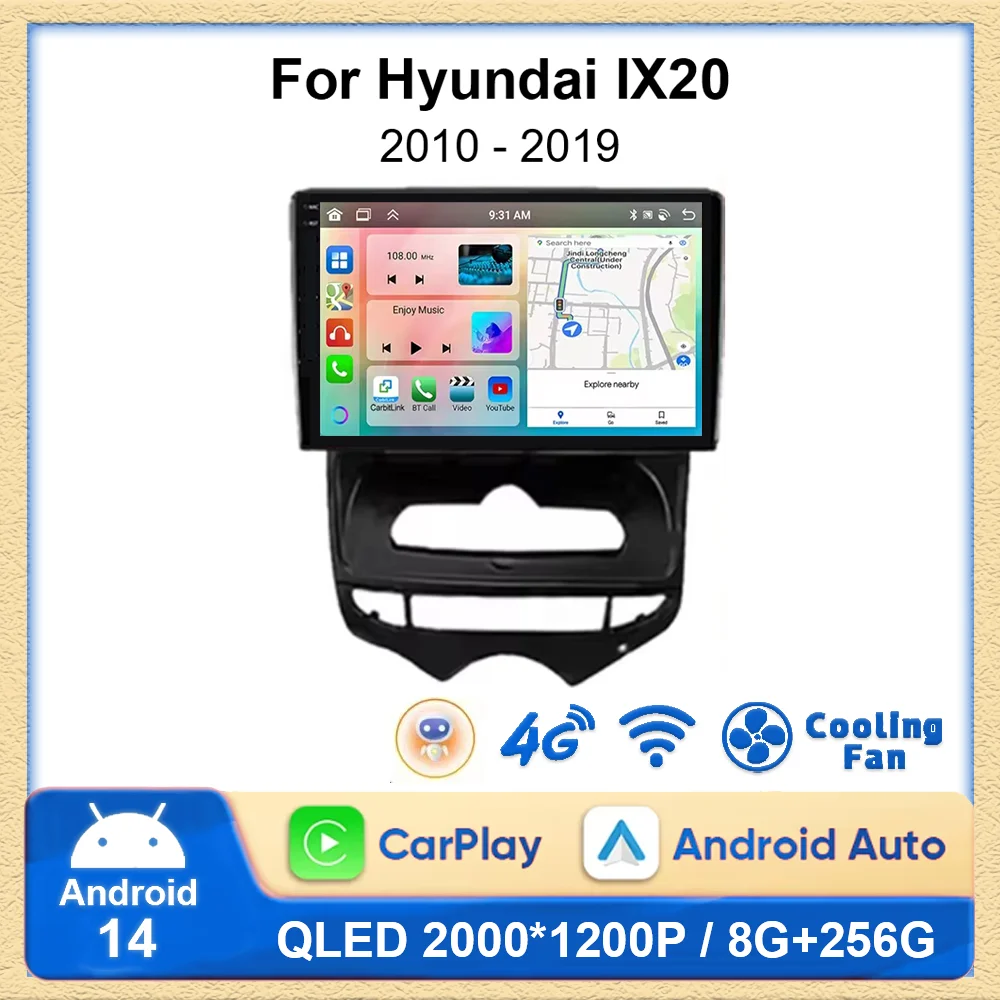 

Android 14 For Hyundai ix20 ix-20 2010 - 2023 Carplay Android Car Radio Player Multimedia QLED Navigation GPS 4G+Wifi Head Unit