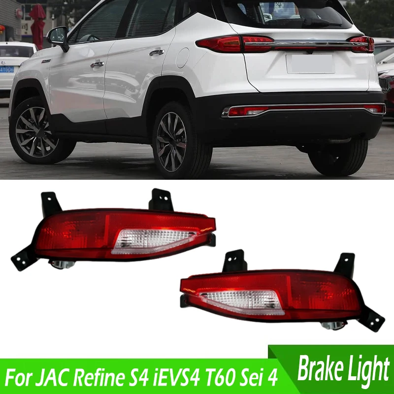

Reversing Lamp For JAC Refine S4 iEVS4 T60 Sei 4 Car Rear Bumper Light Reflector Stop Light Rear Fog Light Brake Lamp With Bulbs